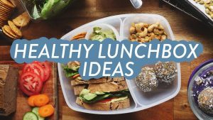 Healthy Lunchbox ideas